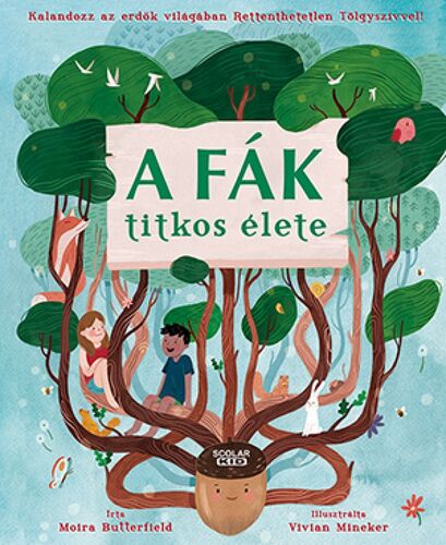 A fák titkos élete - Moira Butterfield,Lelle Gulyás