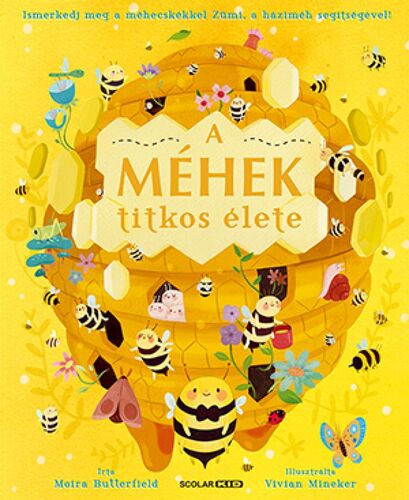 Kniha A méhek titkos élete - Moira Butterfield,Lelle Gulyás