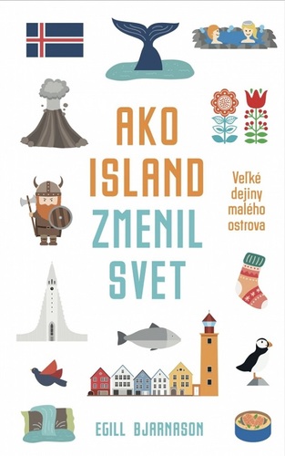 Ako Island zmenil svet - Egill Bjarnanson