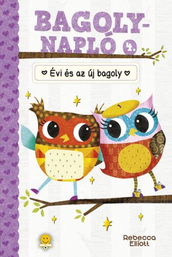 Kniha Bagolynapló 4. Évi és az új bagoly - Rebecca Elliott