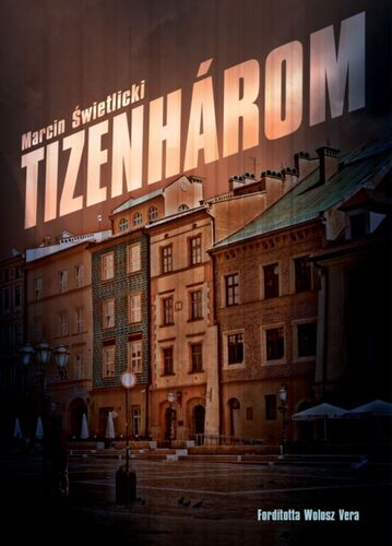 Kniha Tizenhárom - Marcin Świetlicki