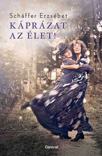 Kniha Káprázat az élet - Erzsébet Schäffer