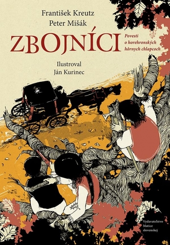 Kniha Zbojníci - František Kreutz,Peter Mišák,Ján Kurinec