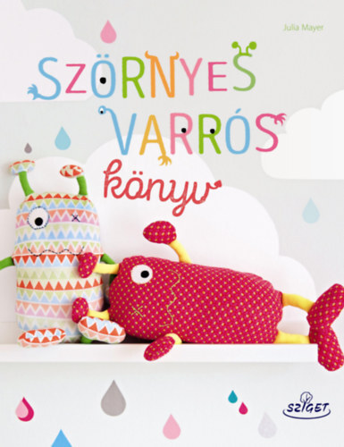 Kniha Szörnyes varrós könyv - Julia Mayer