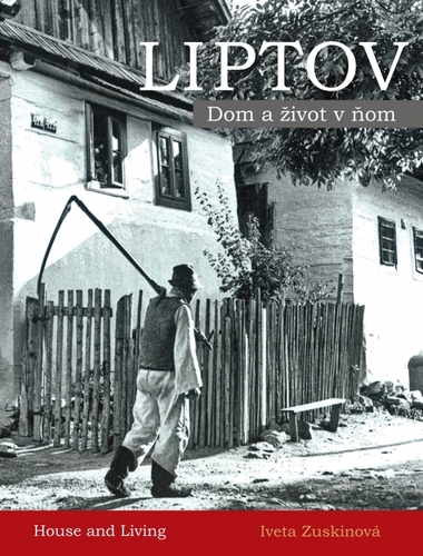 LIPTOV - Dom a život v ňom