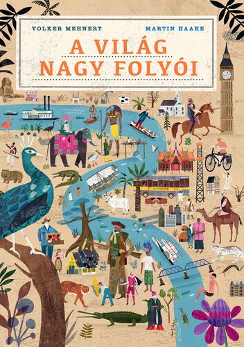 Kniha A világ nagy folyói - Volker Mehnert,Martin Haake