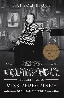 The Desolations of Devil\'s Acre - Ransom Riggs