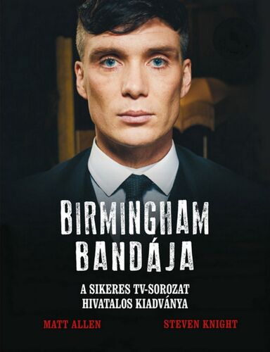 Birmingham Bandája - Matt Allen,Steven Knight