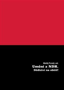 Kniha Umění z NDR - Matěj Forejt