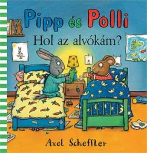 Kniha Pipp és Polli - Hol az alvókám? - Axel Scheffler