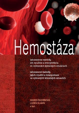 Hemostáza - Ingrid Škorňová,Luděk Slavík