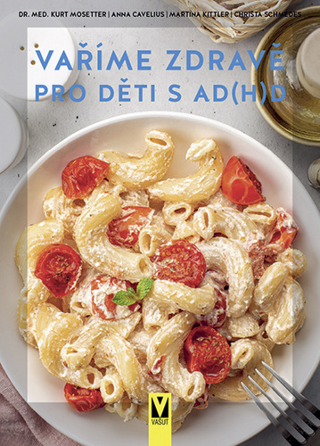 Kniha Vaříme zdravě pro děti s AD(H)D