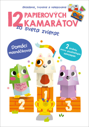 Kniha 12 papierových kamarátov zo sveta zvierat Domáci maznáčikovia