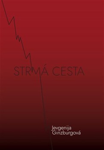 Strmá cesta - Jevgenija Ginzburgová