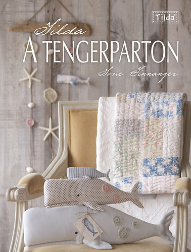 Kniha Tilda a tengerparton - Nosztalgikus és romantikus ötletek az óceánok világából - Tone Finnanger