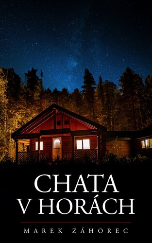 Kniha Chata v horách - Marek Záhorec
