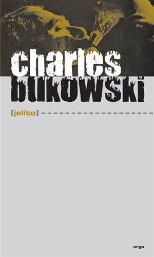 Kniha Jelito - Charles Bukowski