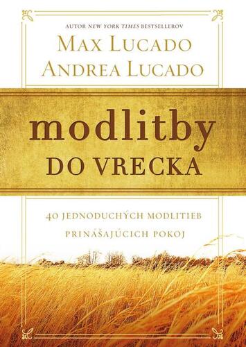 Kniha Modlitby do vrecka - Max Lucado,Andrea Lucado