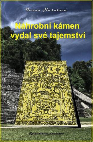 Kniha Náhrobní kámen vydal své tajemství - Ivana Hasalová