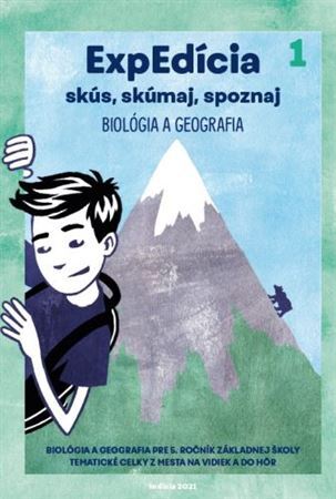 ExpEdícia 1 - Biológia a geografia 5. ročník základnej školý - Kolektív autorov