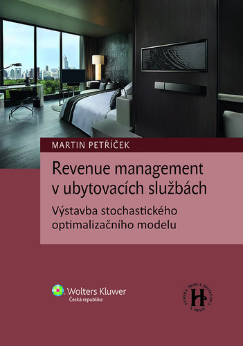 Kniha Revenue management v ubytovacích službách. Výstavba stochastického optimalizačního modelu - Martin Petříček