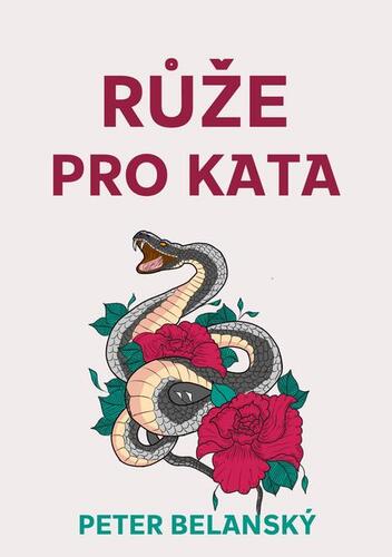 Kniha Růže pro kata - Peter Belanský