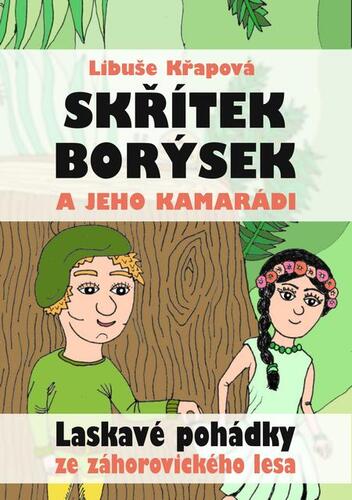 Kniha Skřítek Borýsek a jeho kamarádi - Libuše Křapová