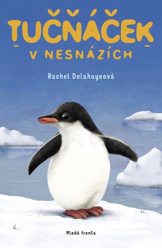 Kniha Tučňáček v nesnázích - Rachel Delahaye