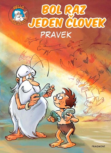 Bol raz jeden človek: Pravek - Jean-Charles Gaudin,Petra Kýšková