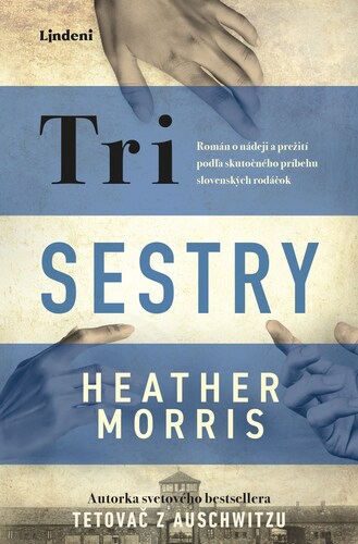 Tri sestry - Heather Morris,Miriam Ghaniová