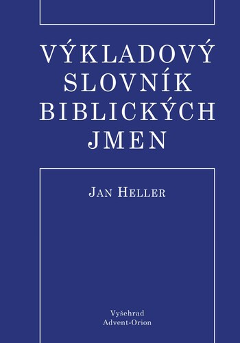 Kniha Výkladový slovník biblických jmen, 2. vydání - Jan Heller