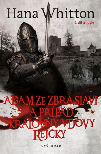 Kniha Adam ze Zbraslavi a případ královny vdovy Rejčky - Hana Whitton,Michal Houba