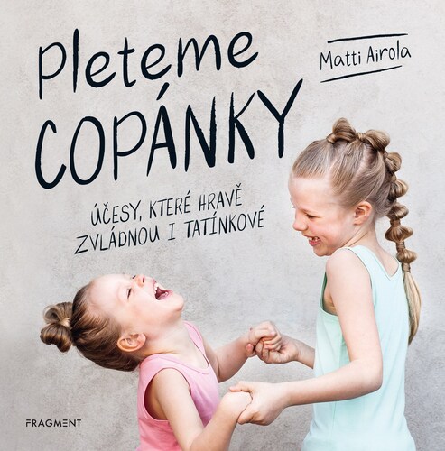 Kniha Pleteme copánky - Matti Airola,Jitka Hanušová