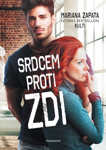 Srdcem proti zdi - Mariana Zapata,Romana Bičíková