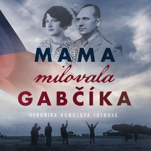 Mama milovala Gabčíka - audiokniha