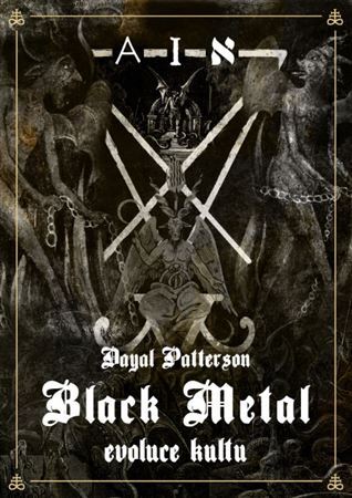 Black Metal 1: Evoluce kultu - Dayal Patterson
