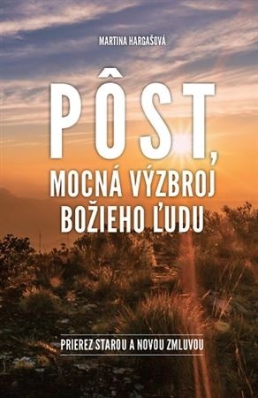 Kniha Pôst, mocná výzbroj Božieho ľudu