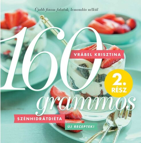 Kniha 160 grammos szénhidrátdiéta 2. rész - Krisztina Vrábel