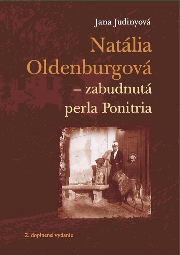 Natália Oldenburgová - zabudnutá perla Ponitria, 2. vydanie - Jana Judinyová