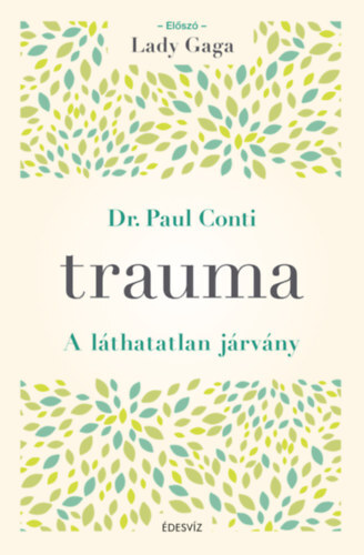 Trauma - A láthatatlan járvány - Paul Conti