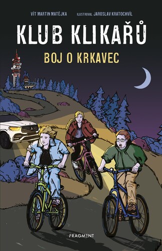 Kniha Klub Klikařů 1: Boj o Krkavec - Vít Martin Matějka,Jaroslav Kratochvíl