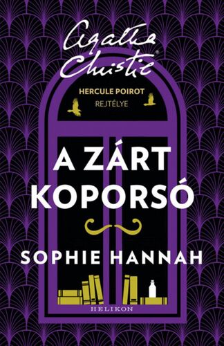 Kniha A zárt koporsó - Hercule Poirot rejtélye - Sophie Hannahová,Eszter Molnár