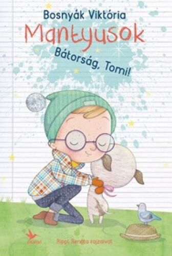 Mantyusok 1: Bátorság, Tomi!