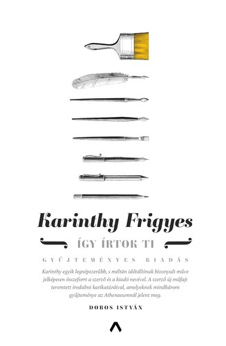 Kniha Így írtok ti - Gyűjteményes kiadás - Frigyes Karinthy