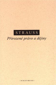 Kniha Přirozené právo a dějiny - Leo Strauss