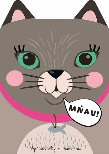Kniha Vymaľovanky s mačičkou Mňau!
