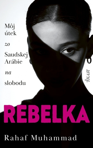 Rebelka - Rahaf Mohammed,Jana Seichertová