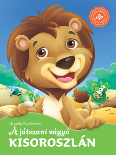 Kniha A játszani vágyó kisoroszlán - Kedvenc állatmeséim - Urszula Kozlowska