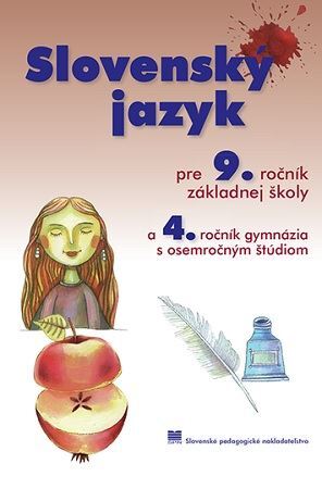 Slovenský jazyk pre 9. ročník základnej školy a 4. ročník gymnázia s osemročným štúdiom