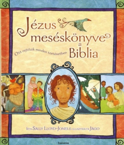 Jézus meséskönyve, a Biblia - Sally Lloyd-Jones